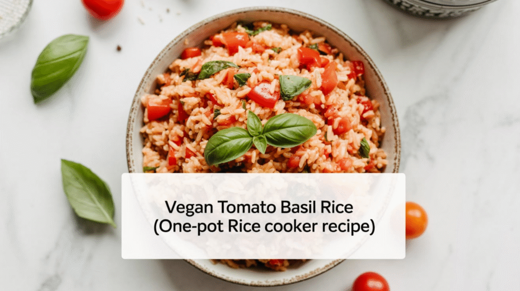 Vegan Tomato Basil Rice (One-Pot Rice Cooker Recipe)