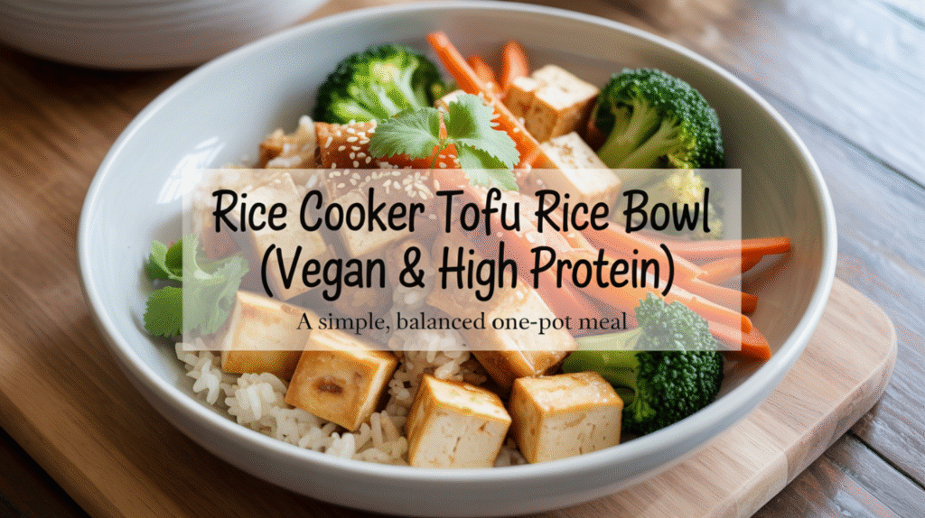 Rice Cooker Tofu Rice Bowl (Vegan & High Protein) - A Simple, Balanced One-Pot Meal